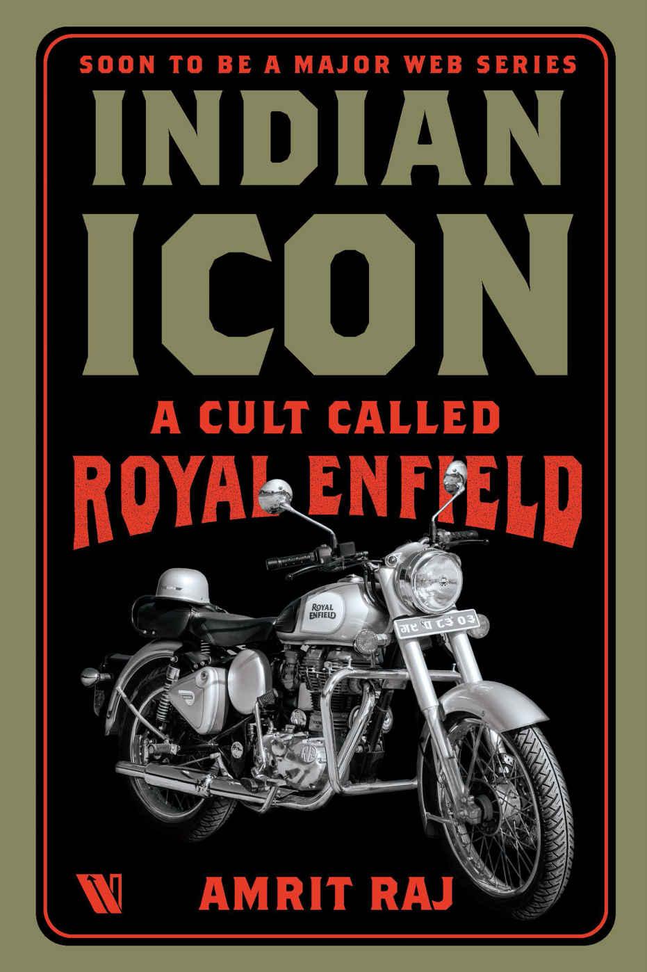 Indian Icon: A Cult Called Royal Enfield Book