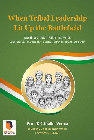 Book 2 When Tribal Leadership Lit Up the Battlefield